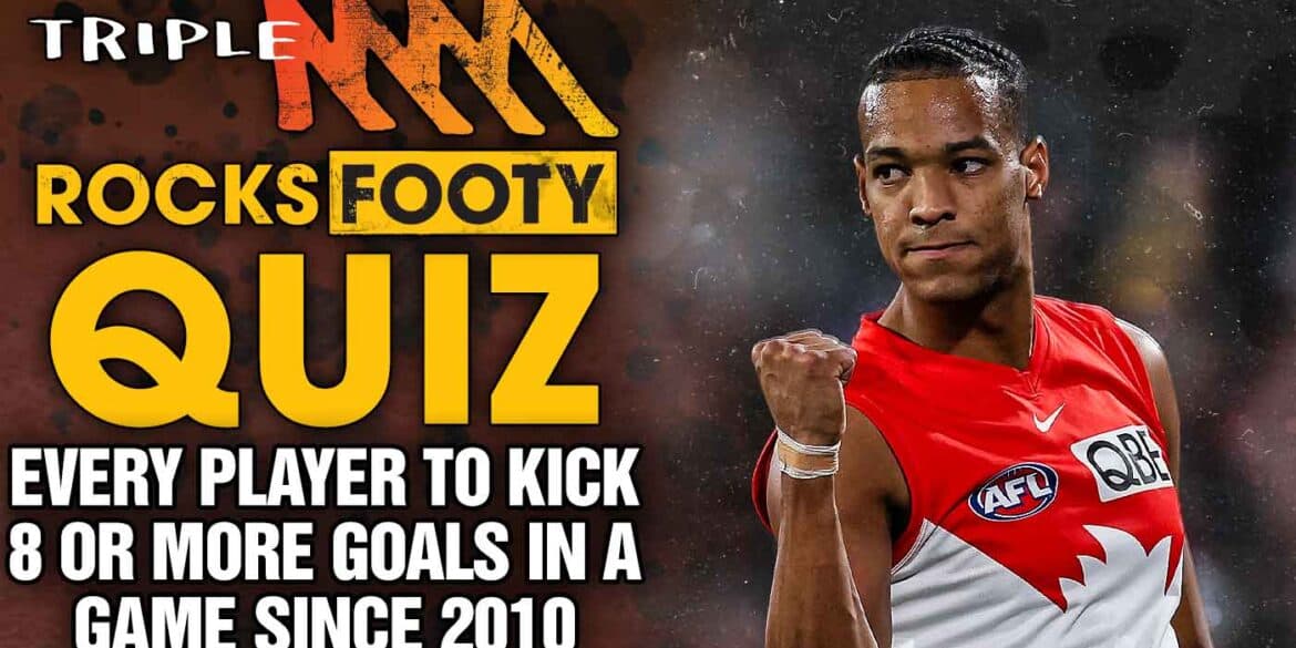 Triple M Footy Quiz: Can You Name Every Player To Kick 8 Goals In A Game Since 2010?