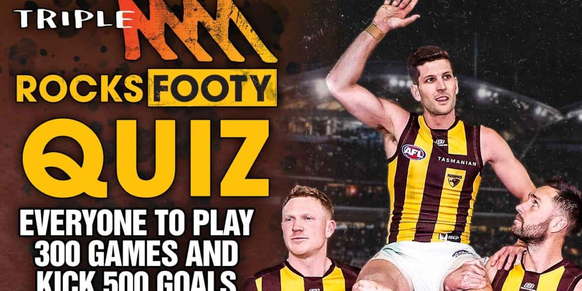 Triple M Footy Quiz: Can You Name Every Player To Play 300 Games And Kick 500 Goals?