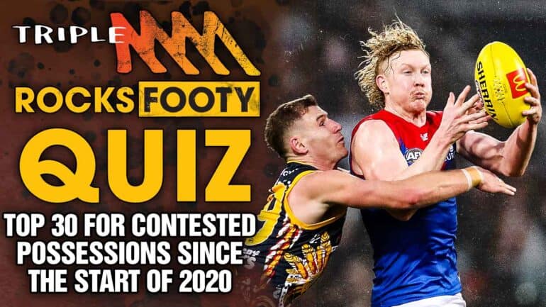 Triple M Footy Quiz: Name The Top 30 For Contested Possessions Since 2020